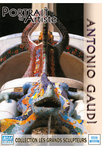 Collection les grands sculpteurs - Antonio Gaudi