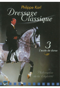 Dressage classique - Philippe Karl - Volume 3