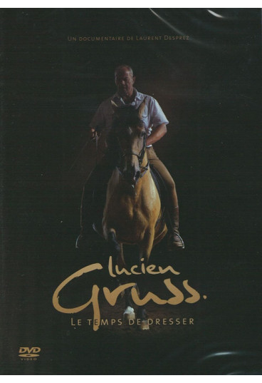 Lucien Gruss - Le temps de dresser