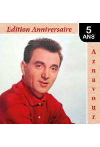 Aznavour : édition anniversaire 5 ans