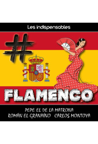 Les indispensables : flamenco