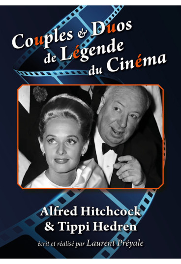 Couples & Duos de Légende du Cinéma - Alfred Hitchcock & Tippi Hedren