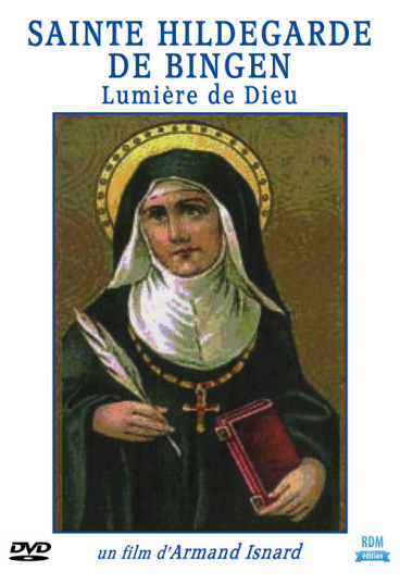 Sainte Hildegarde de Bingen - Lumière de Dieu