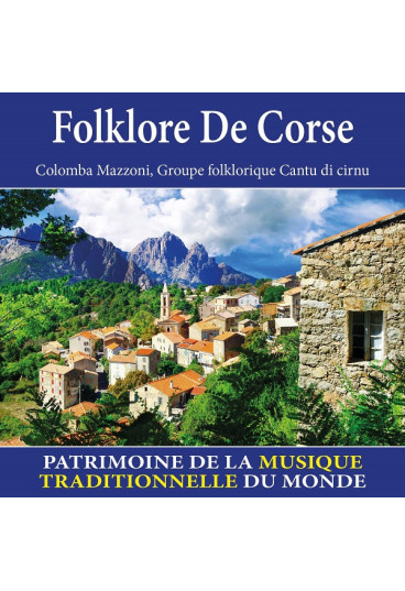 Folklore de Corse : Patrimoine de la musique traditionnelle du monde
