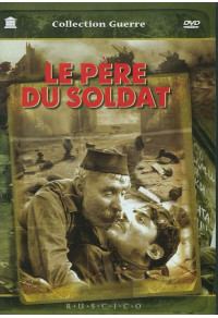 Trésors du cinéma russe (Les) - Le Père du soldat