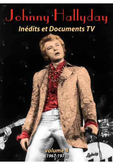 Johnny Hallyday - Inédits et Documents TV - volume 4 - (1967-1973)