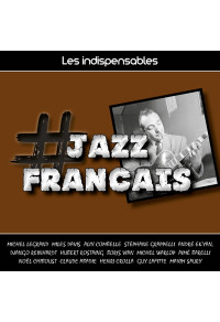 Les indispensables : jazz français