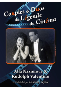 Couples & Duos de Légende du Cinéma - Alla Nazimova & Rudolph Valentino