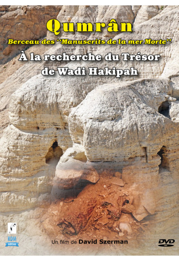 Qumrân - A la recherche du Trésor de Wadi Hakipah