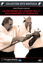 Richesse de l'Aïkido (La) - Collection arts martiaux - Volume 1 - Enchaînement et variantes