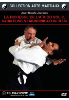 Richesse de l'Aïkido (La) - Collection arts martiaux - Volume 2 - Variations & harmonisation du Ki