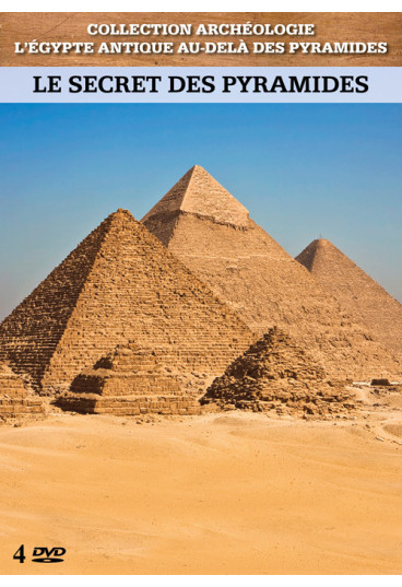 Secret des Pyramides (Le) - Collection archéologie - L'Égypte antique au-delà des pyramides