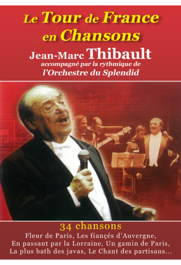 Tour de France en Chansons (Le ) - Jean-Marc Thibault accompagné par la rythmique de l'orchestre du Splendid