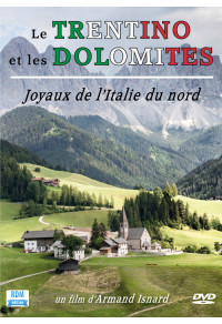 Trentino et les Dolomites (Le) - Joyaux de l'Italie du nord