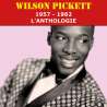 Pickett, Wilson, Wilson Pickett 1957 - 1962 : l'anthologie, Variétés internationales, Funk & soul, Gospel & negro...