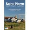 DVD - Film de Xavier Fréquant en DVD Saint-Pierre - une ville française en Amérique