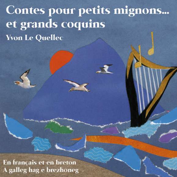 Le Quellec, Yvon , Kerebel, Katherine, Contes bretons pour petits mignons... et grands coquins, Contes musicaux, Enfance,...