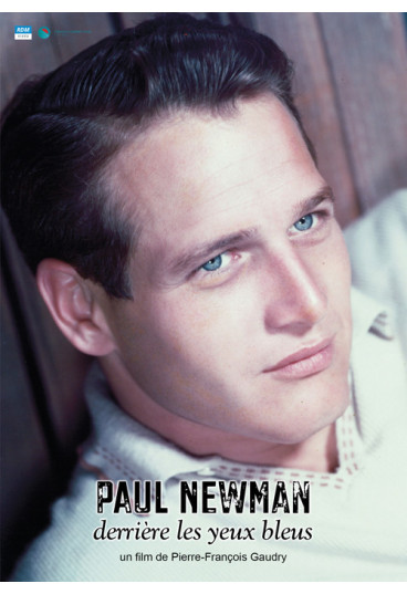 Paul Newman - Derrière les yeux bleus